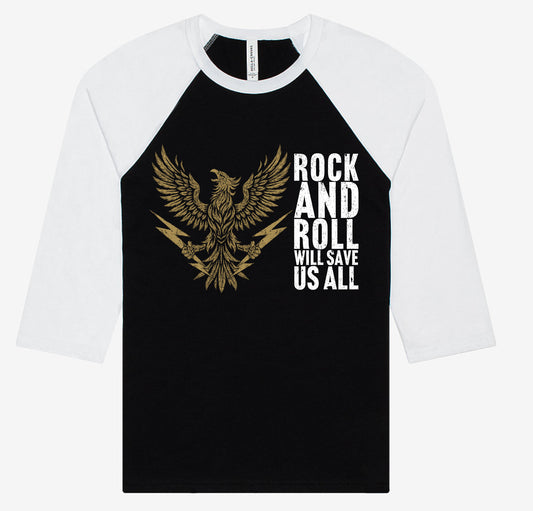 “Rock And Roll Will Save Us All” Baseball T-Shirt *PREORDER*